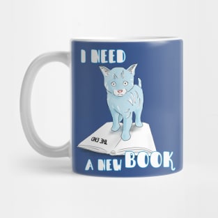 I NEED A NEW BOOK Mug